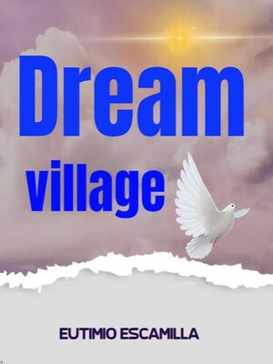 cover image of Dream village